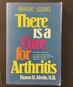 There Is a Cure for Arthritis