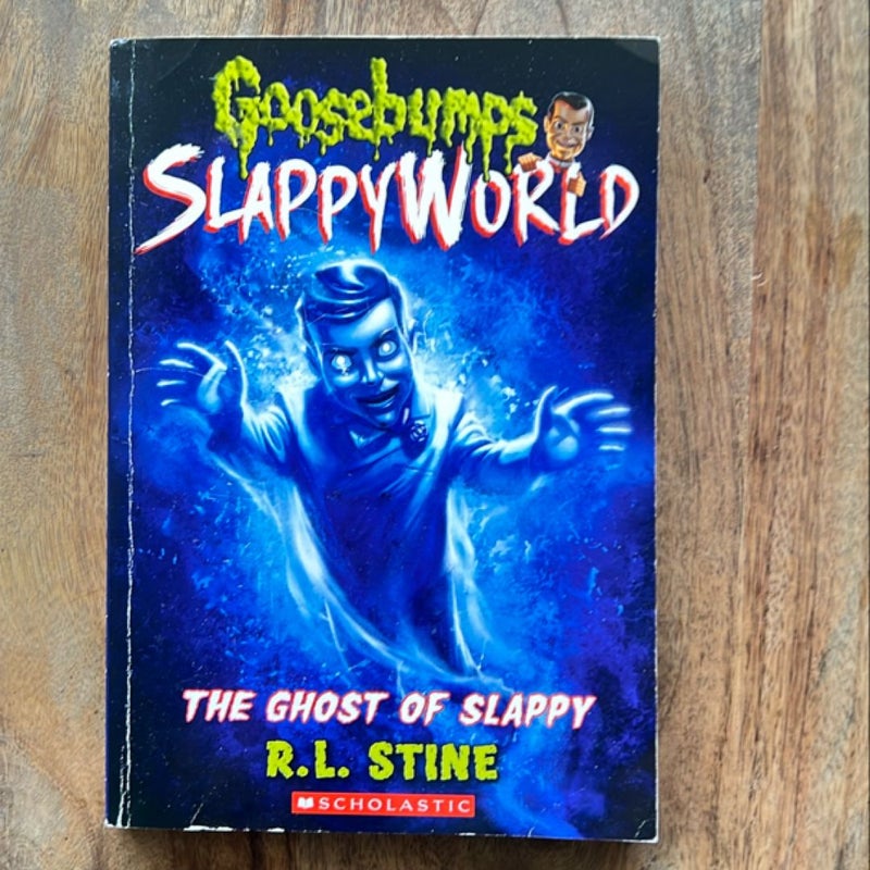 Goosebumps: The Ghost of Slappy (Slappyworld) First Edition 
