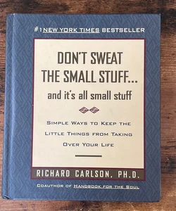 Don't Sweat the Small Stuff...