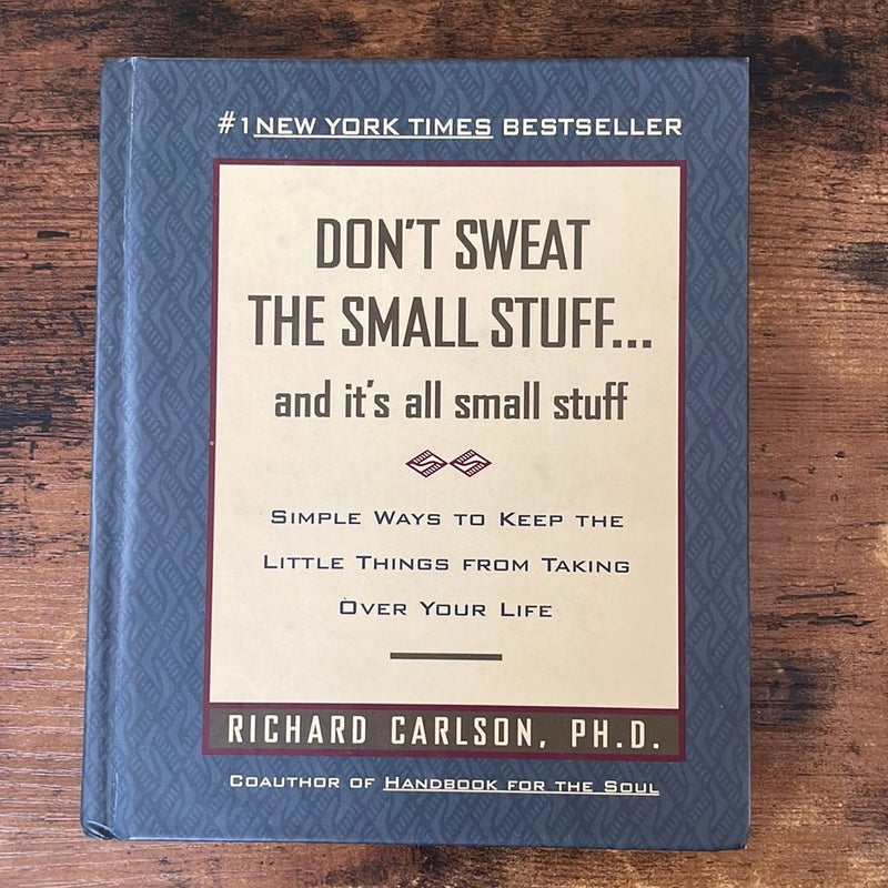 Don't Sweat the Small Stuff...