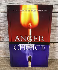 Anger Is a Choice (updated and expanded)
