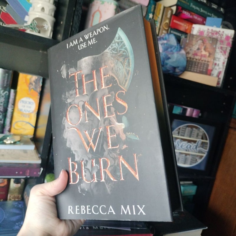 The Ones We Burn