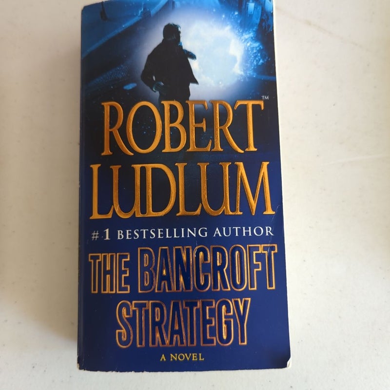 Robert Ludlum X 3: Bourne Betrayal, Bourne Deception, The Bancroft Strategy 
