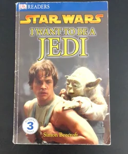 DK Readers L3: Star Wars: I Want to Be a Jedi