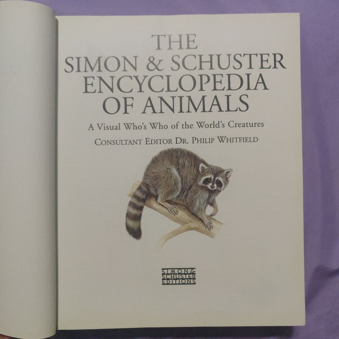 The Simon Schuster Encyclopedia of Animals by Philip