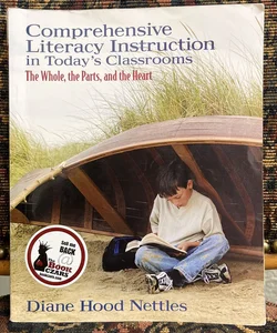 Comprehensive Literacy Instruction in Today's Classrooms