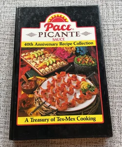 Pace Picante Sauce 40th Anniversary Recipe Collection 