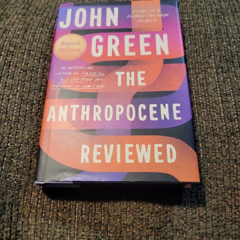 The Anthropocene Reviewed (Signed Edition)