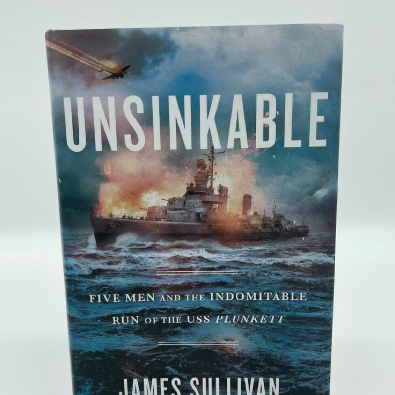 Unsinkable: Five Men and the Indomitable Run of the USS Plunkett Hardcover Book