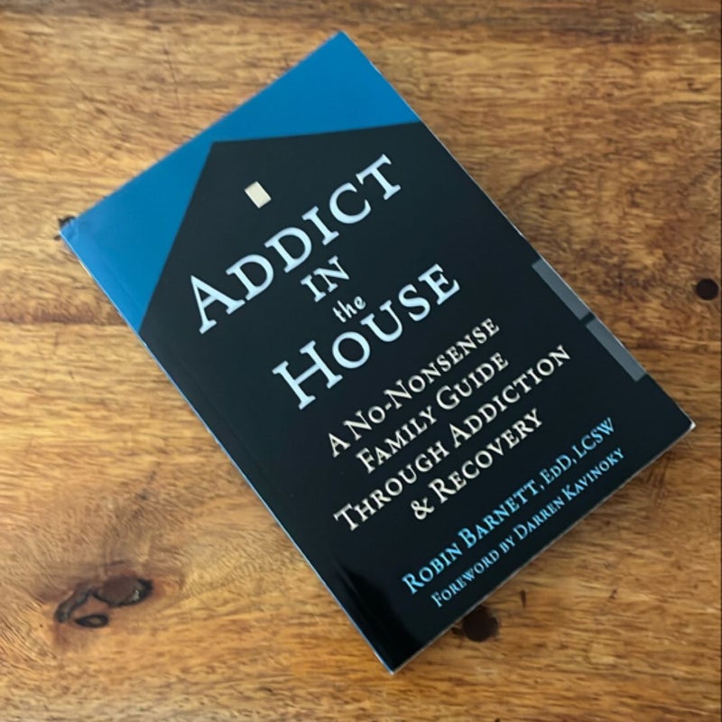 Addict in the House