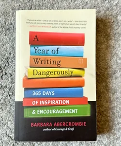 A Year of Writing Dangerously
