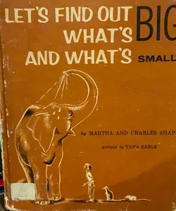 Let’s find out what’s big and what’s small