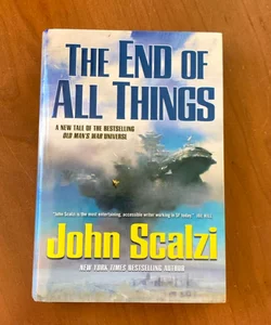 The End of All Things (First Edition, First Printing)