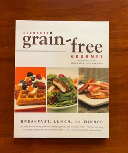 Everyday Grain-Free Gourmet