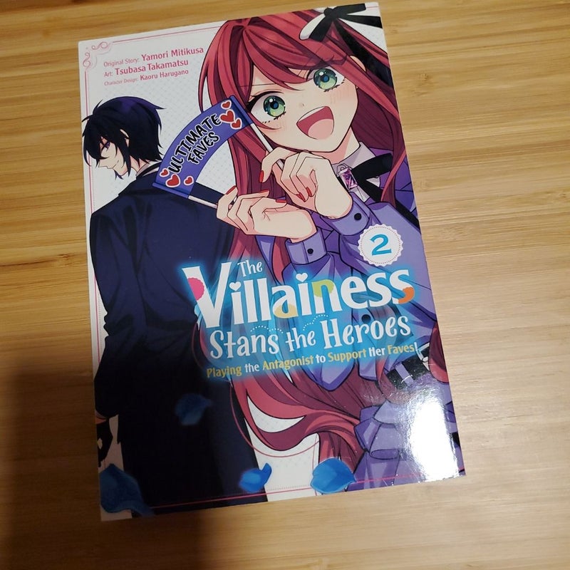 The Villainess Stans the Heroes: Playing the Antagonist to Support Her Faves!, Vol. 2