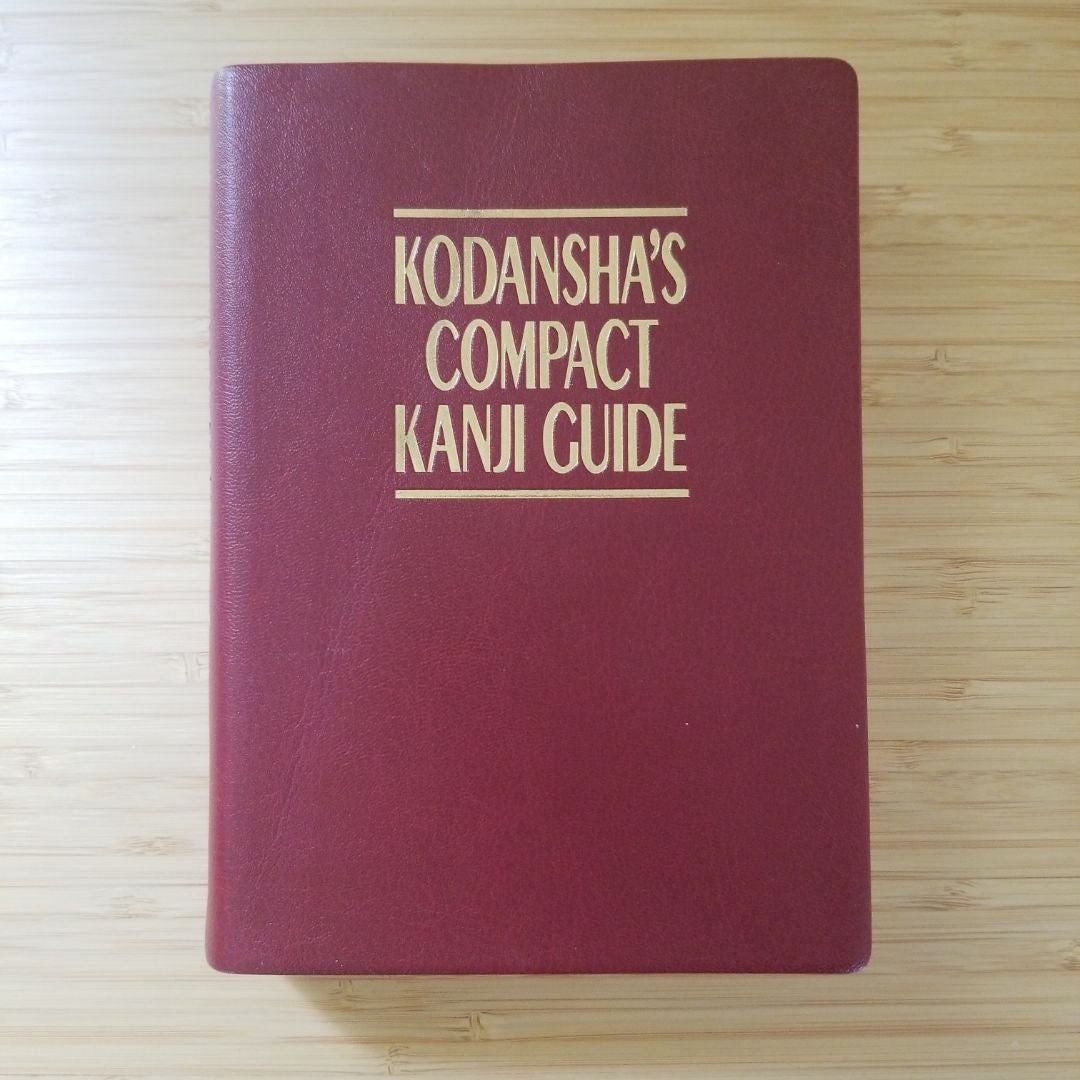 Kodansha's Compact Kanji Guide by Kodansha International Staff