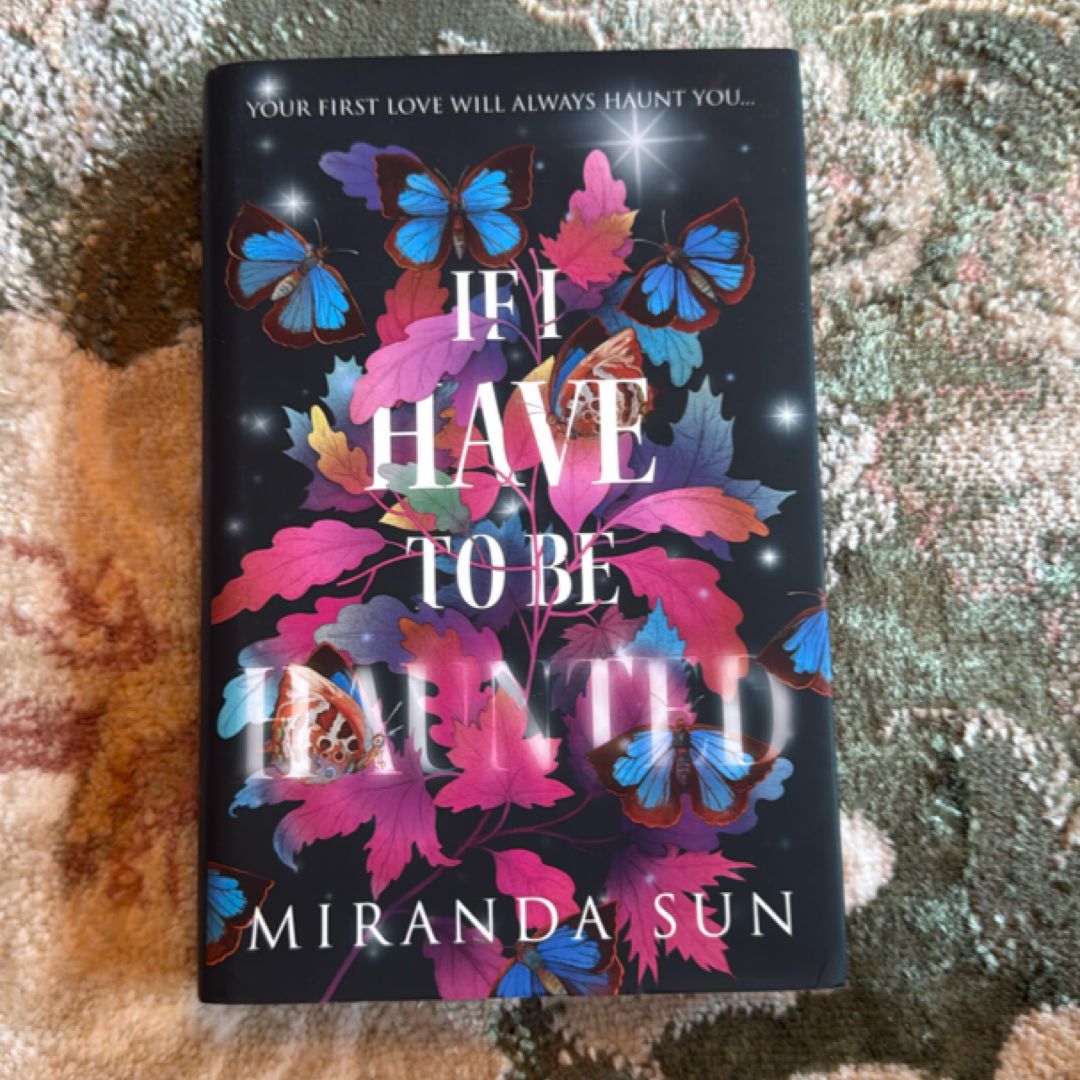 If I Have to Be Haunted