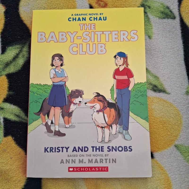 Kristy and the Snobs: a Graphic Novel (Baby-Sitters Club #10)