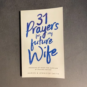 31 Prayers for My Future Wife