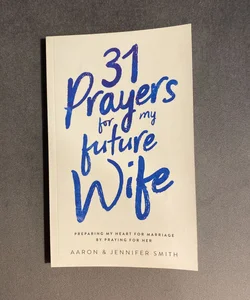 31 Prayers for My Future Wife