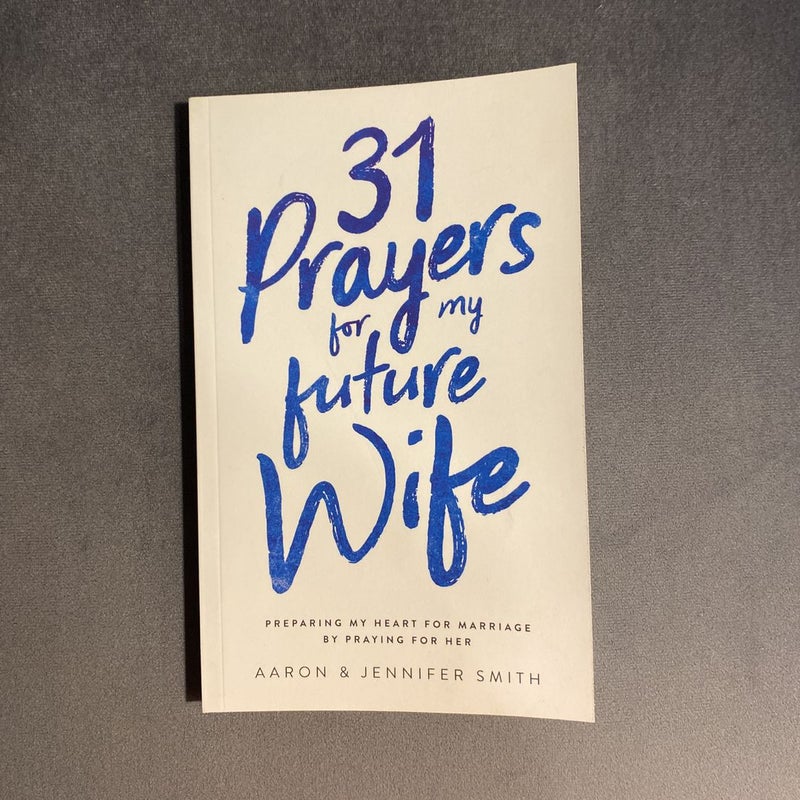 31 Prayers for My Future Wife