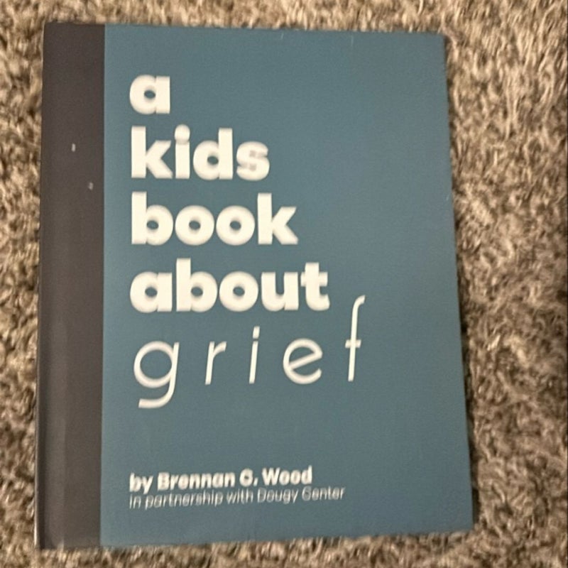 A Kids Book about Grief