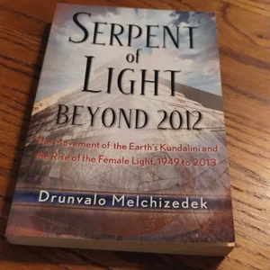 Serpent of Light: Beyond 2012
