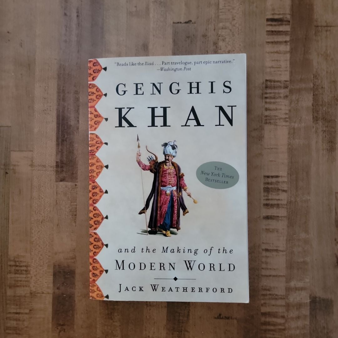 Genghis Khan and the Making of the Modern World