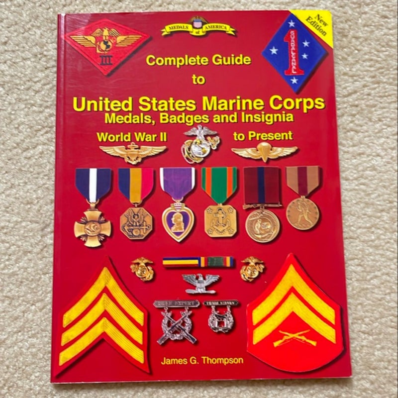 Complete Guide to United States Marine Corps Medals Badges and Insignia World War II to Present