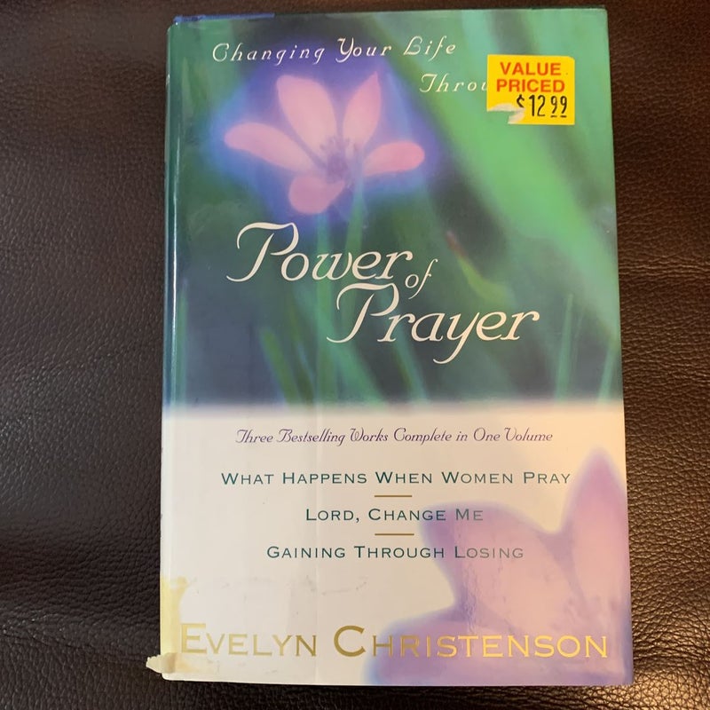 Changing Your Life Through the Power of Prayer