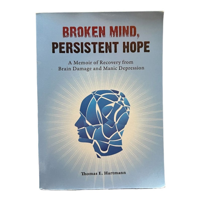 Broken Mind, Persistent Hope