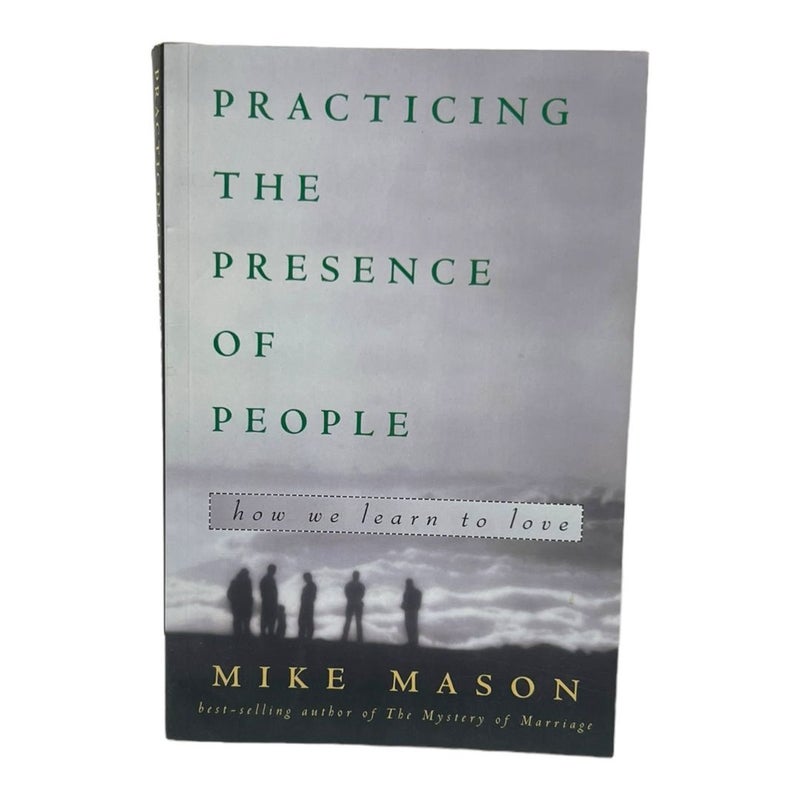 Practicing the Presence of People