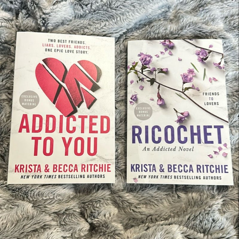 Addicted to You and Ricochet