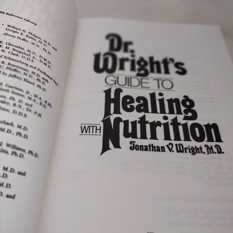 Dr. Wright's Guide to Healing with Nutrition