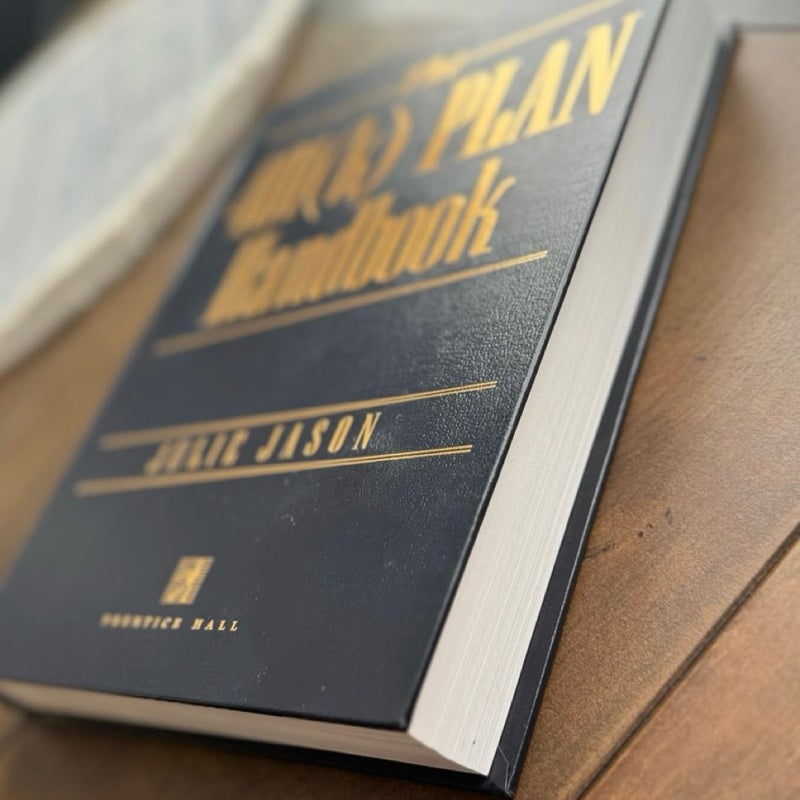 The 401(K) Plan Hardcover Handbook First Edition