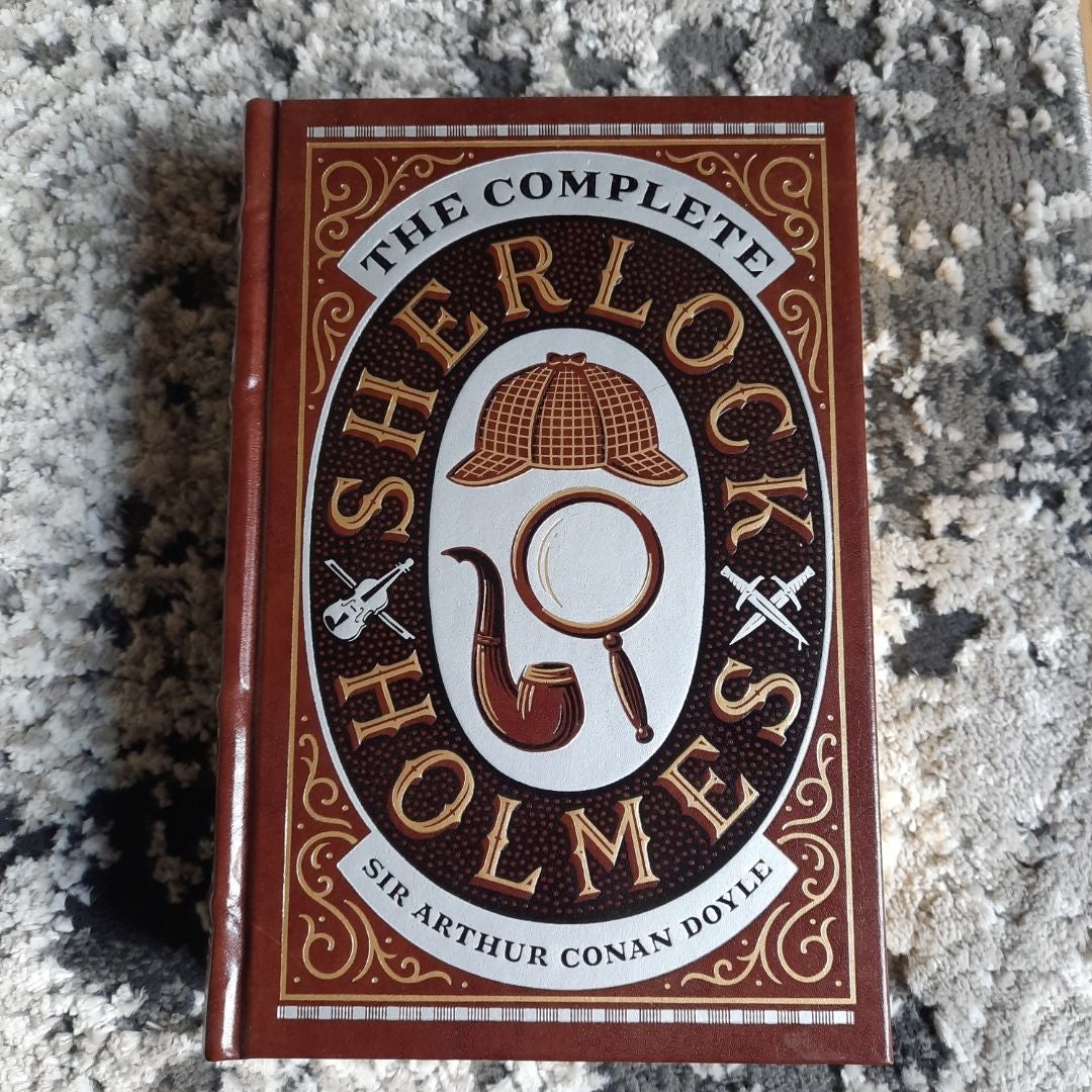 The Complete Sherlock Holmes (Barnes and Noble Collectible Classics: Omnibus Edition)