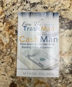 From The Trash Man to The Cash Man