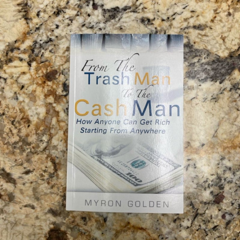 From The Trash Man to The Cash Man