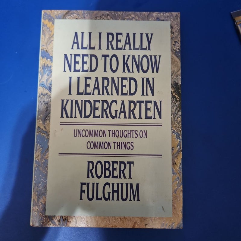 All I Really Need to Know I Learned in Kindergarten