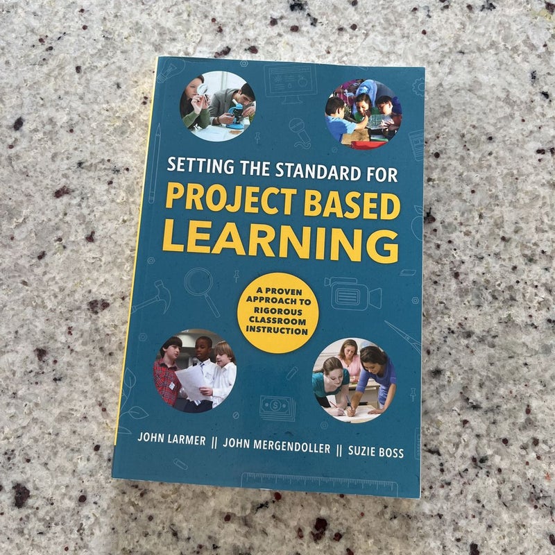 Setting the Standard for Project Based Learning