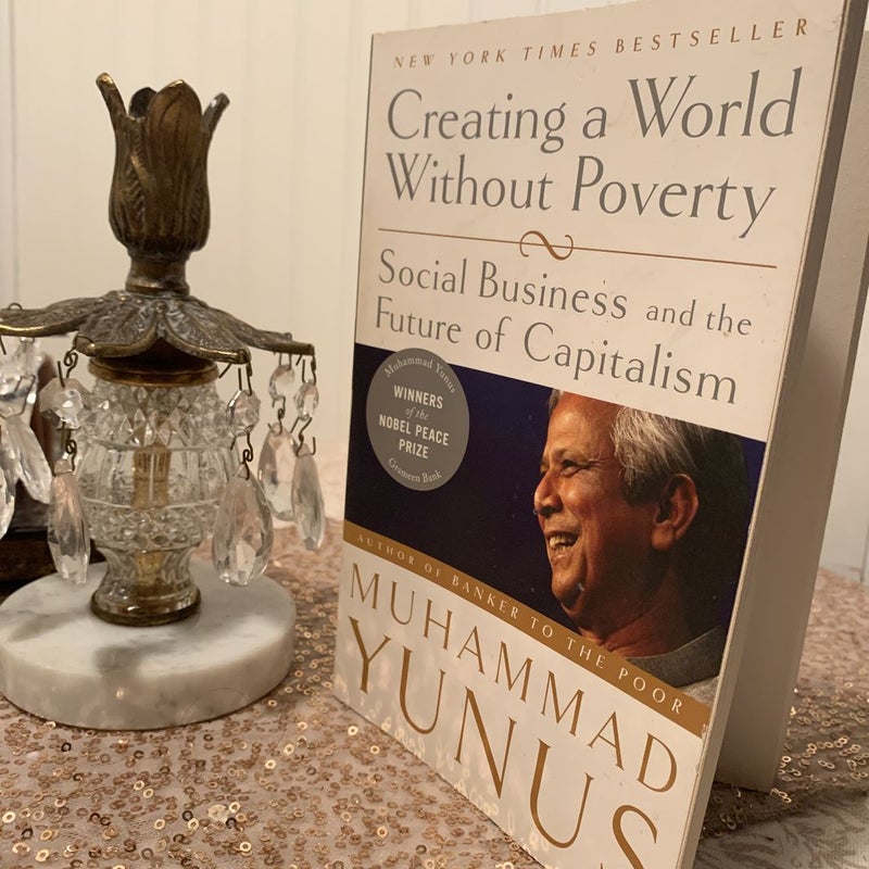 Creating a World Without Poverty by Muhammad Yunus, Paperback