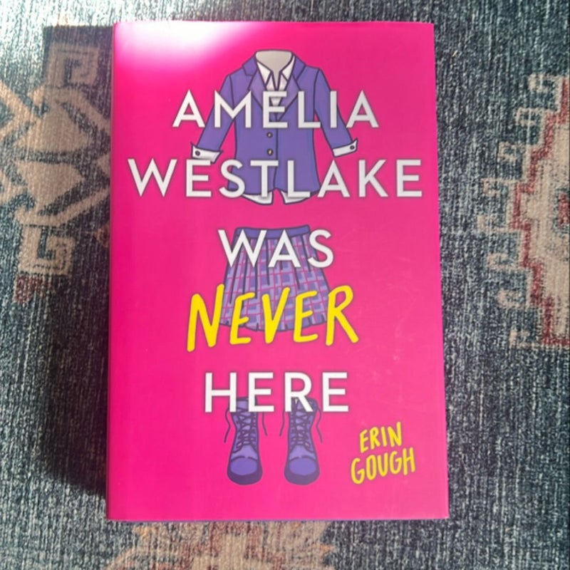 Amelia Westlake Was Never Here