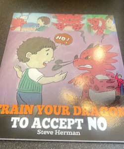 Train Your Dragon to Accept No
