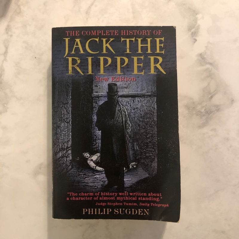Complete History of Jack the Ripper