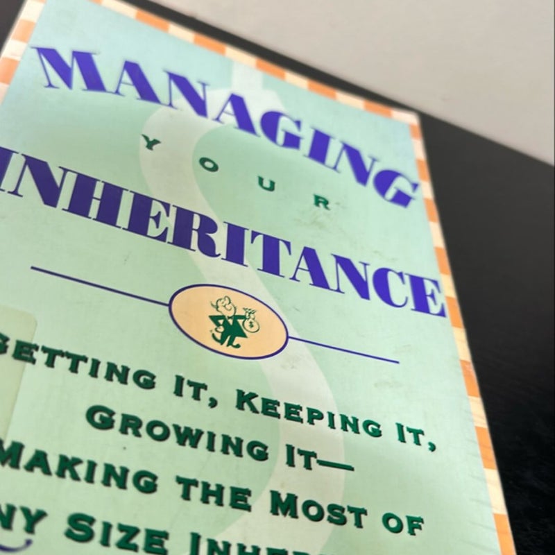 Managing Your Inheritance