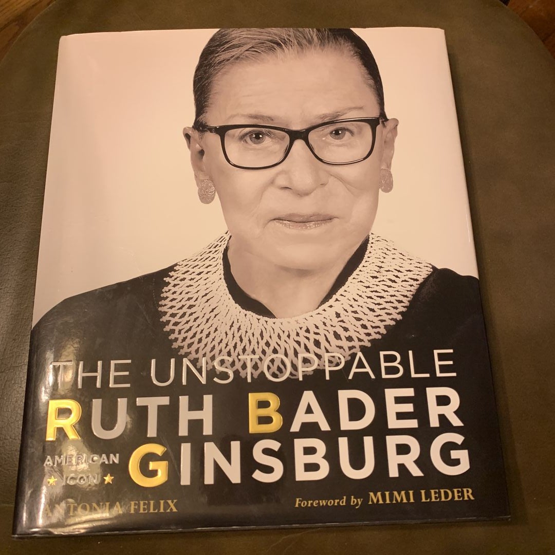 The Unstoppable Ruth Bader Ginsburg