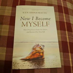 Now I Become Myself