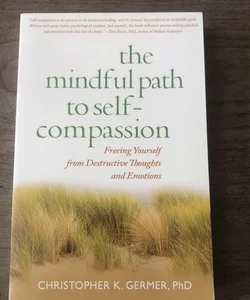 The Mindful Path to Self-Compassion