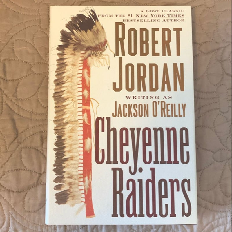 CHEYENNE RAIDERS- SIGNED First Hardcover Edition