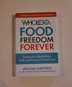 The Whole30's Food Freedom Forever